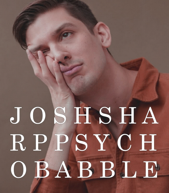 Josh Sharp: Psychobabble